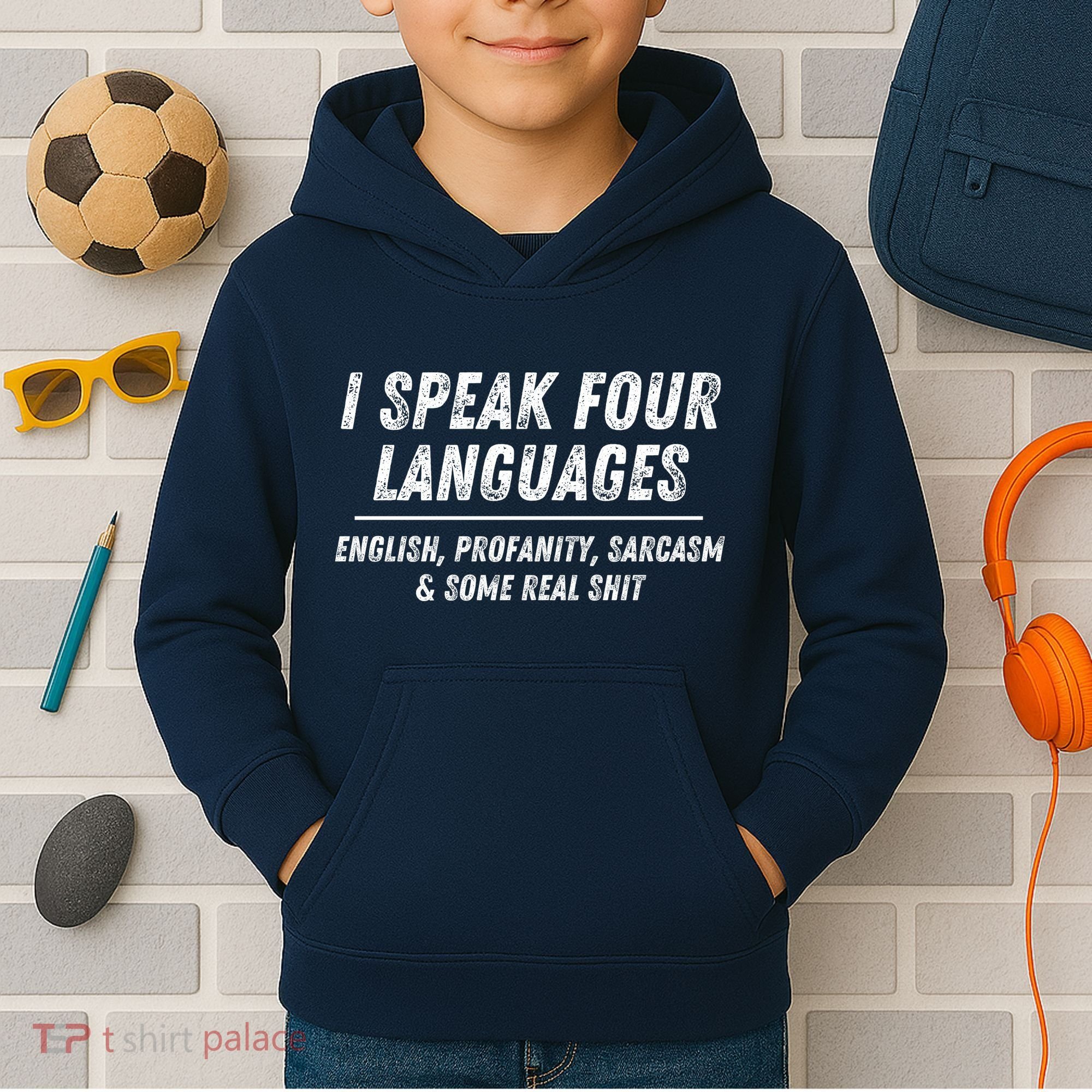 I Speak 4 Languages: English Profanity Sarcasm & Real Shit Kids Hoodie