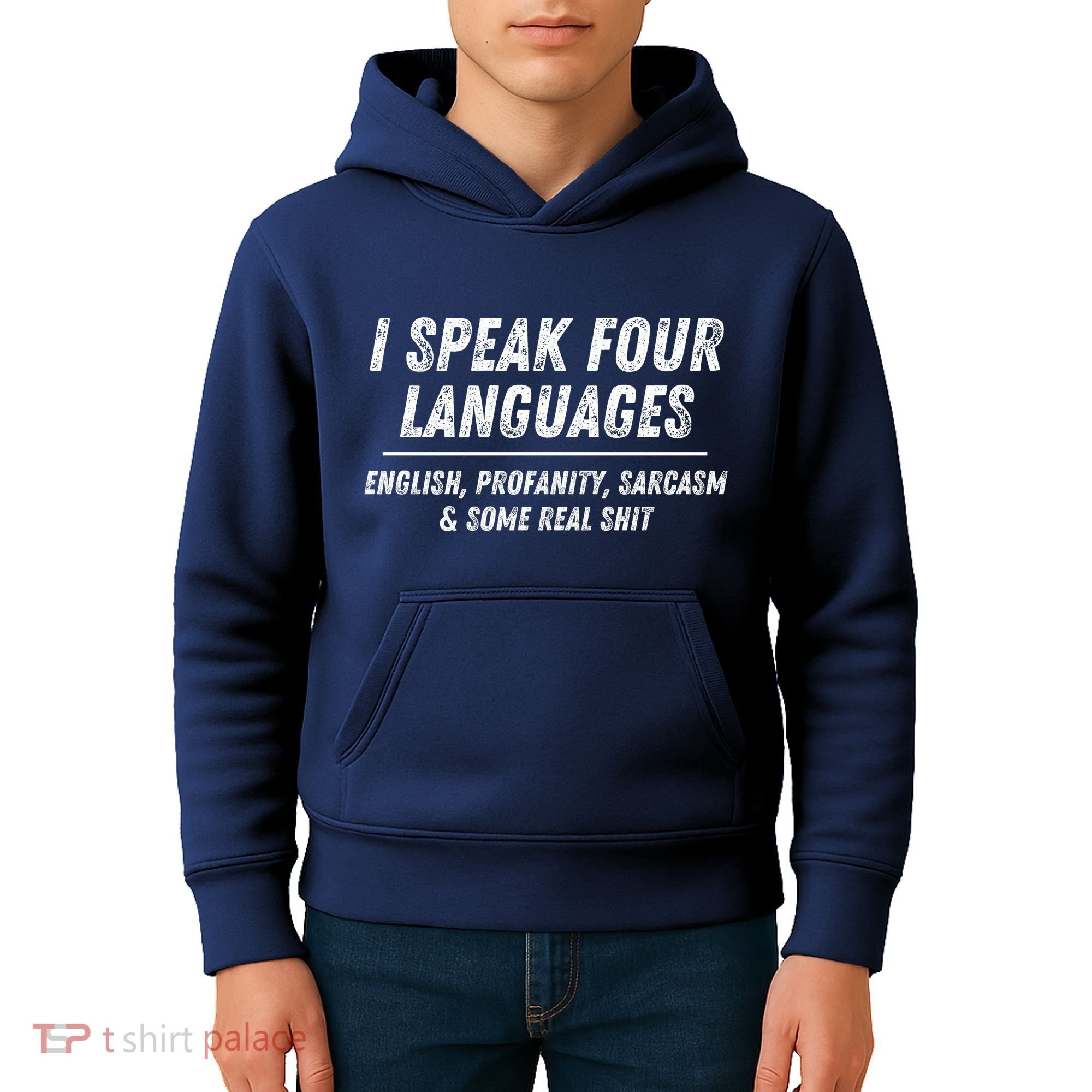 I Speak 4 Languages: English Profanity Sarcasm & Real Shit Kids Hoodie