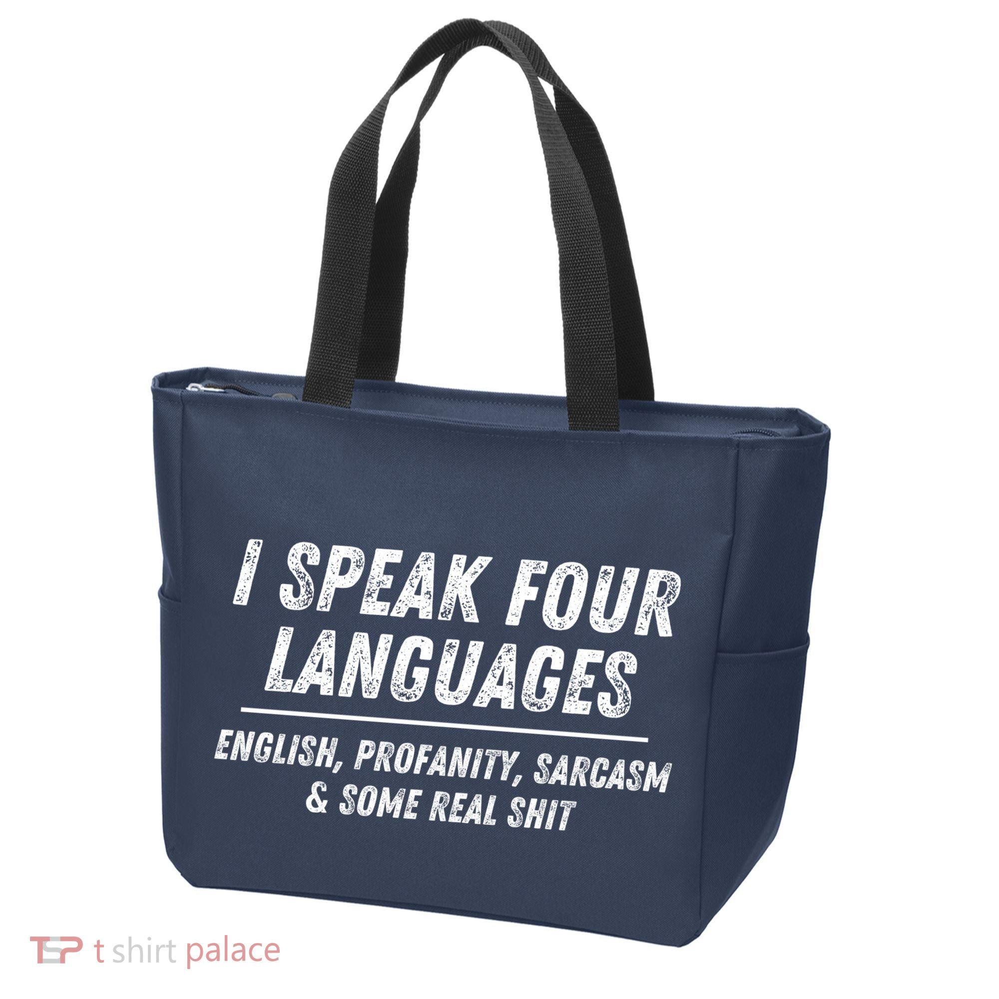 I Speak 4 Languages: English Profanity Sarcasm & Real Shit Tote Bag