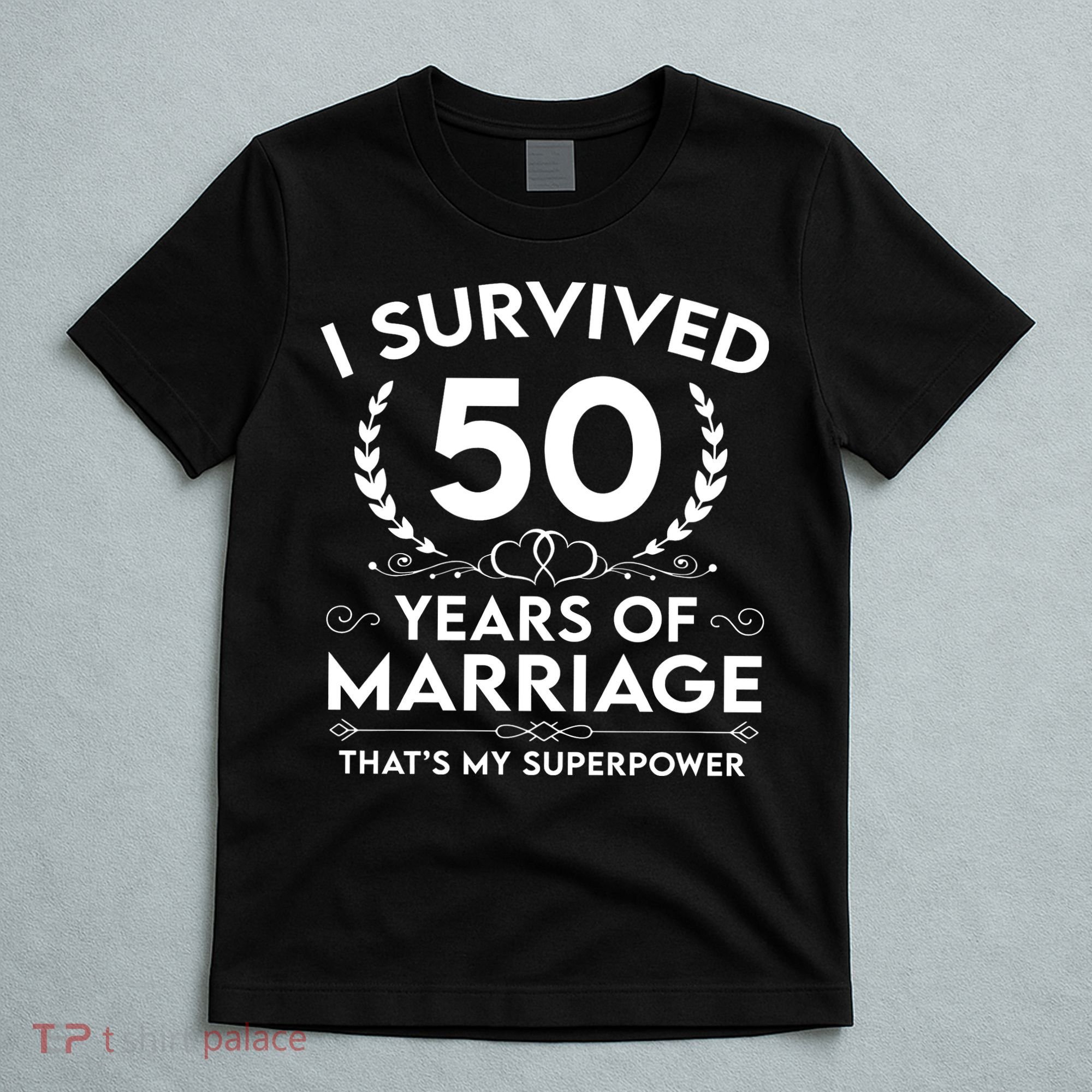 I Survived 50 Years Of Marriage T-Shirt