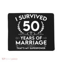 I Survived 50 Years Of Marriage Mousepad thumb 0