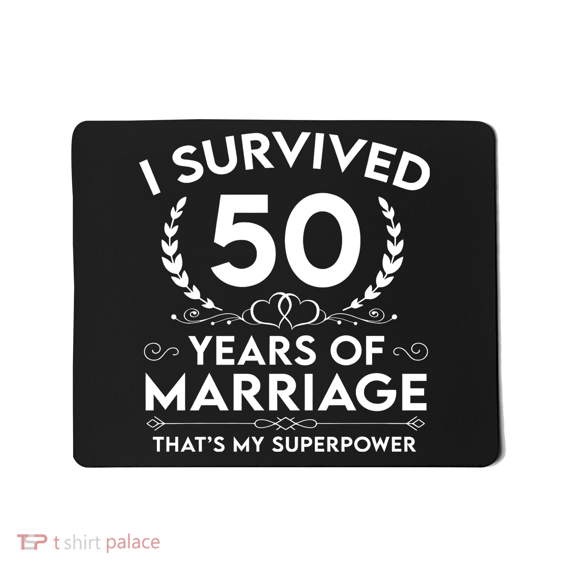 I Survived 50 Years Of Marriage Mousepad