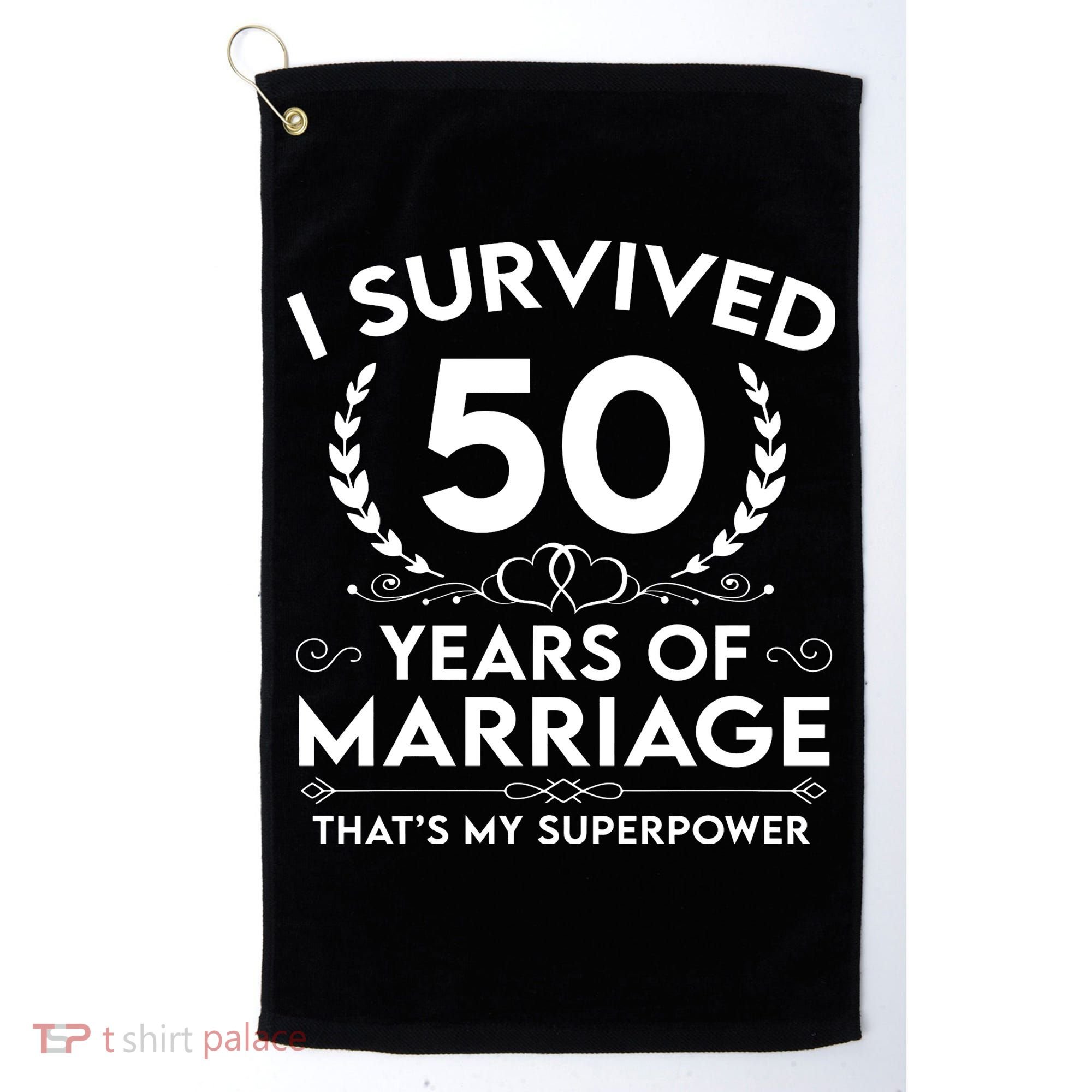 I Survived 50 Years Of Marriage Golf Towel