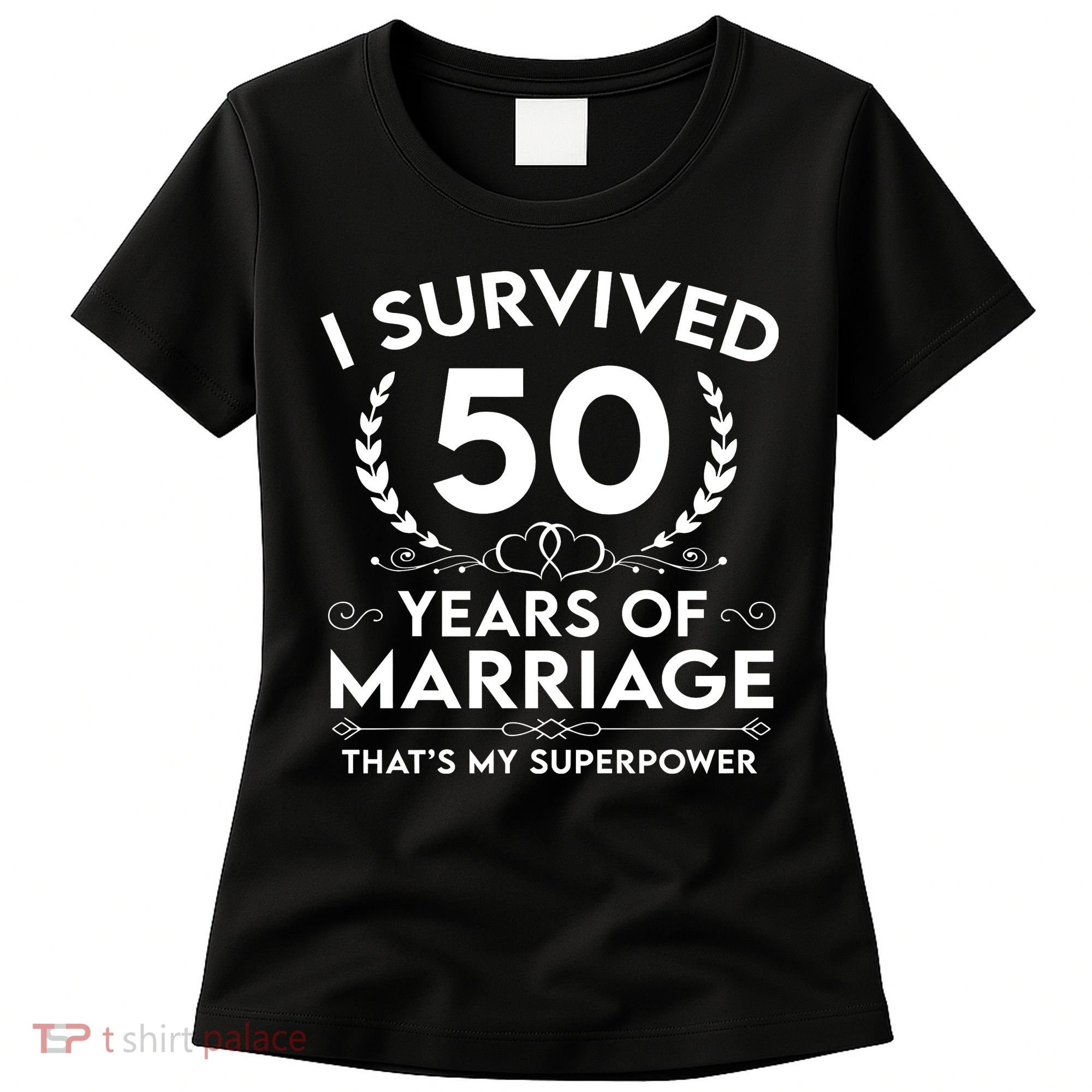 I Survived 50 Years Of Marriage Women's T-Shirt