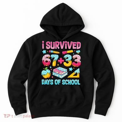 I Survived 67 33 Days Of School 100 Day 6-7 Meme Hoodie