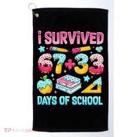 I Survived 67 33 Days Of School 100 Day 6-7 Meme Golf Towel thumb 0