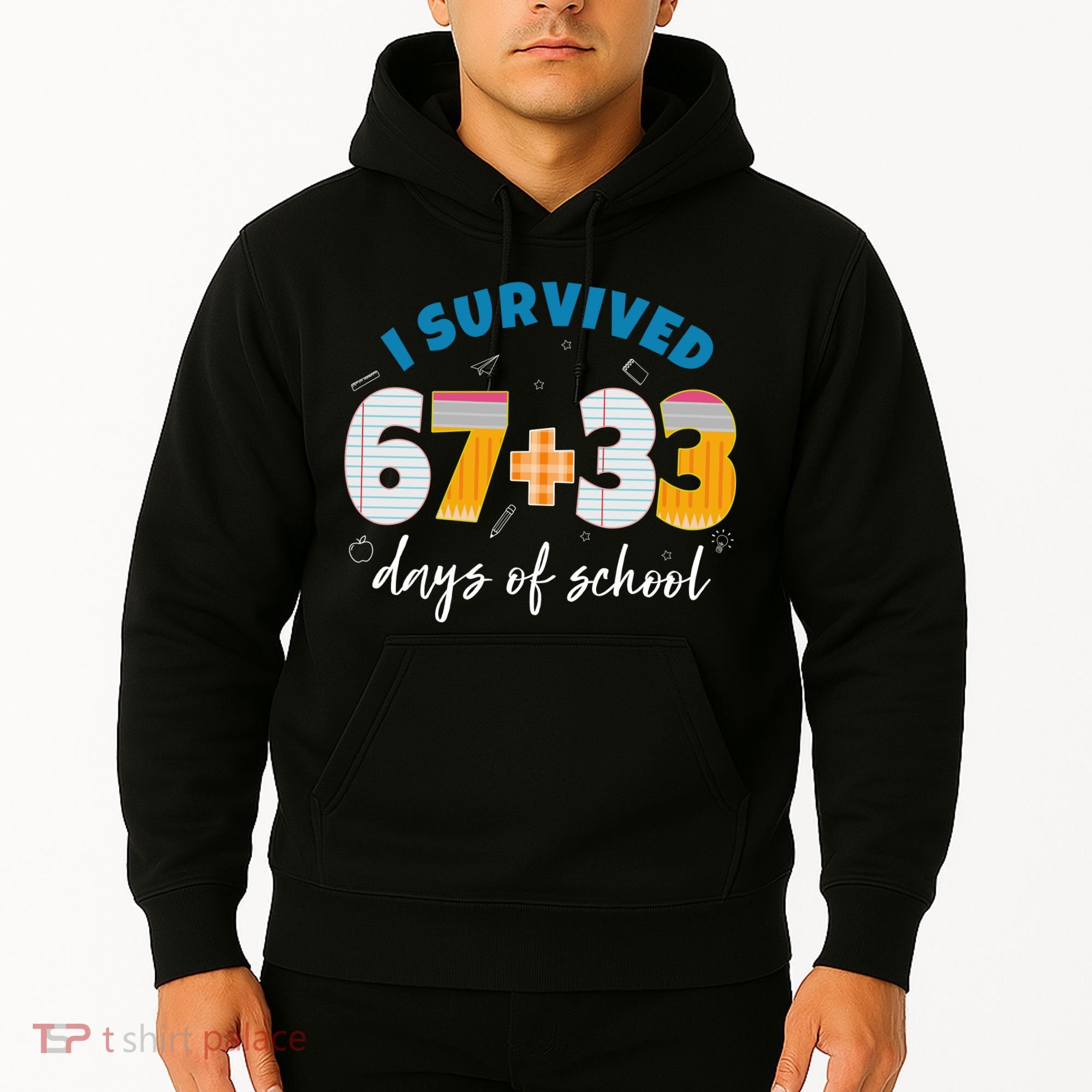 I Survived 67 33 Days Of School For Teacher Students 100th Day Hoodie