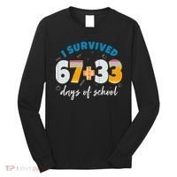 I Survived 67 33 Days Of School For Teacher Students 100th Day Long Sleeve Shirt thumb 0