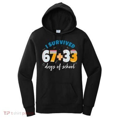 I Survived 67 33 Days Of School For Teacher Students 100th Day Women's Hoodie