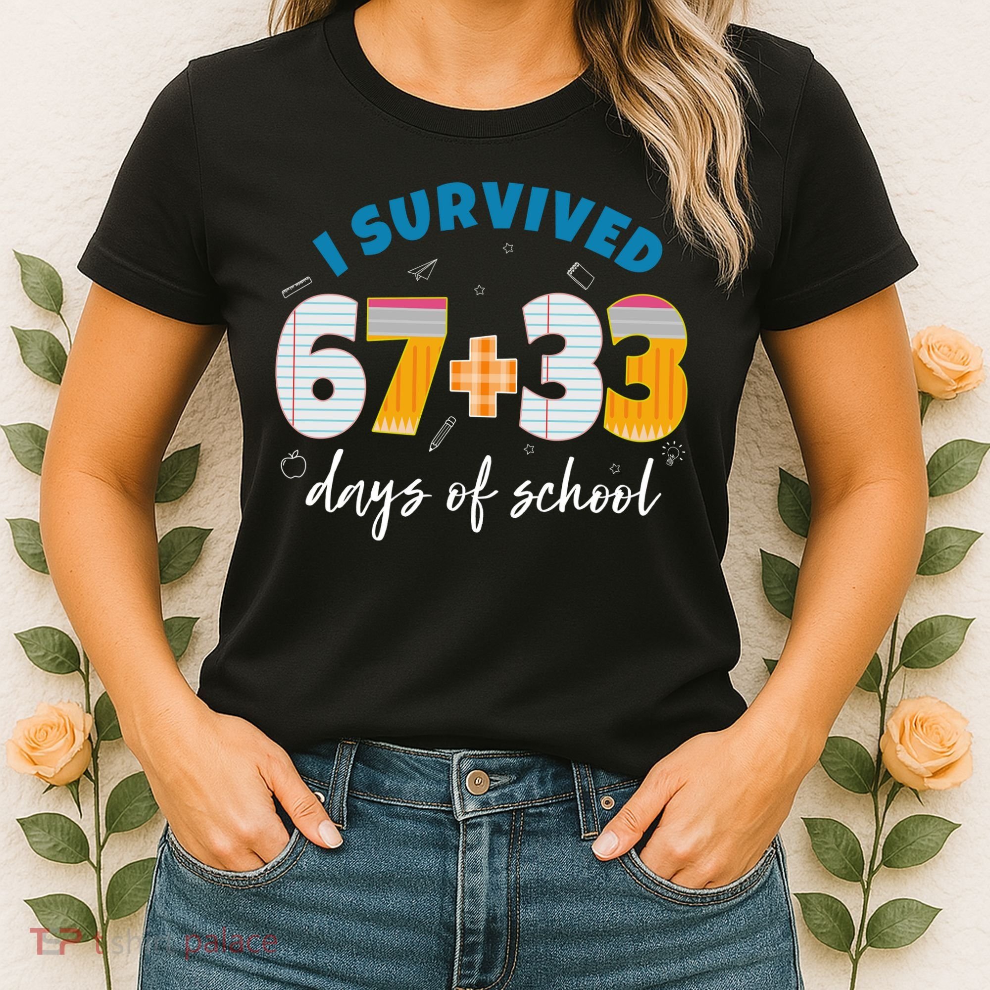 I Survived 67 33 Days Of School For Teacher Students 100th Day Women's T-Shirt