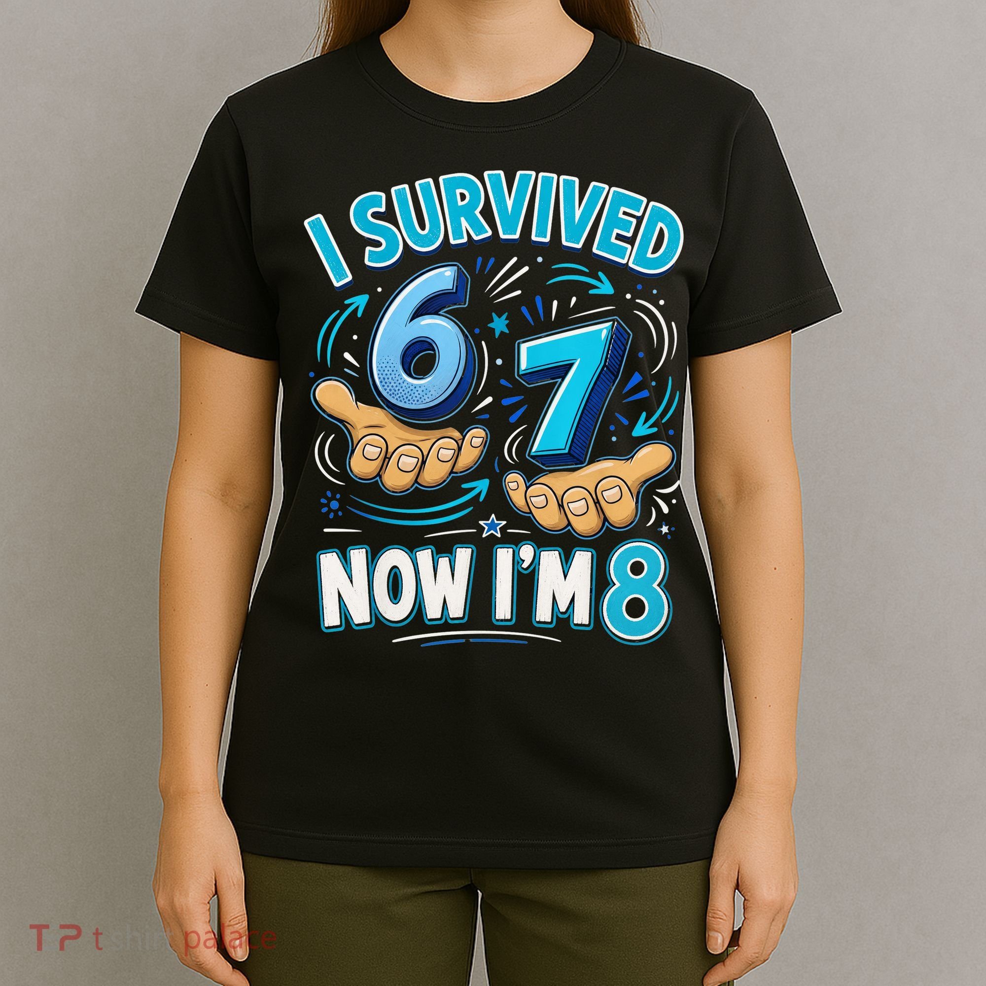I Survived 6 7 Now I'm 8 8th Birthday 67 Meme T-Shirt