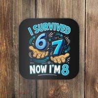 I Survived 6 7 Now I'm 8 8th Birthday 67 Meme Coaster thumb 0