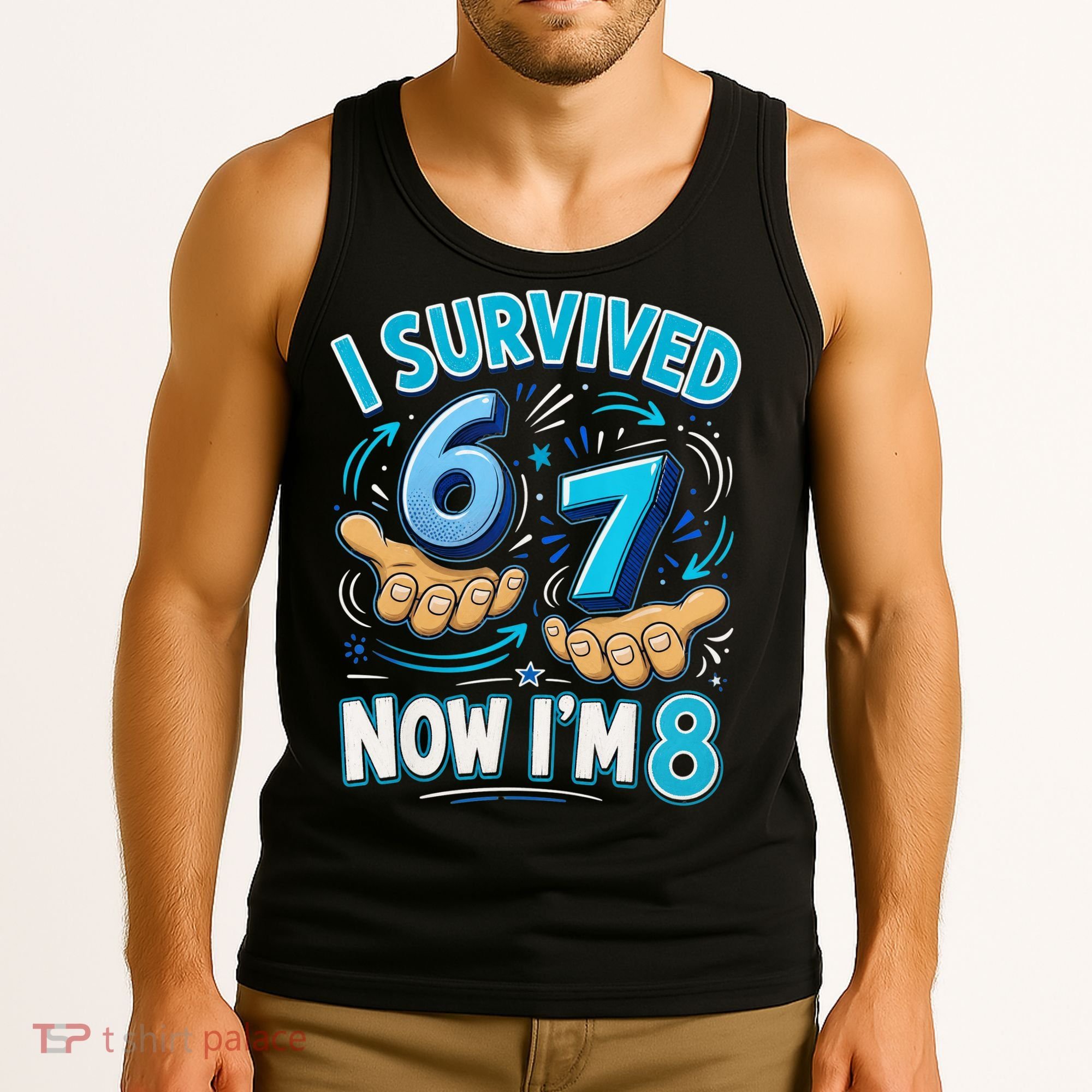 I Survived 6 7 Now I'm 8 8th Birthday 67 Meme Tank Top