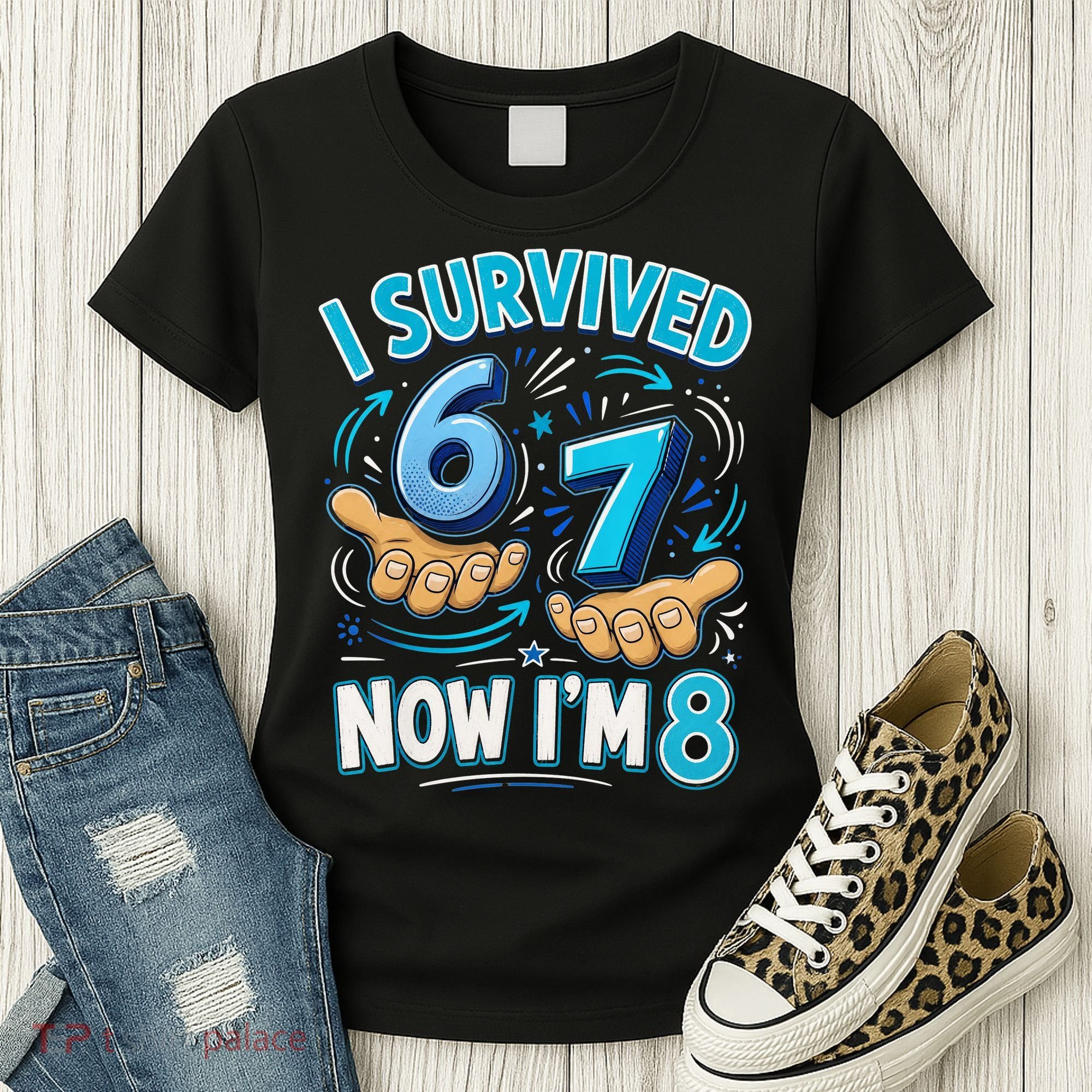 I Survived 6 7 Now I'm 8 8th Birthday 67 Meme Women's T-Shirt