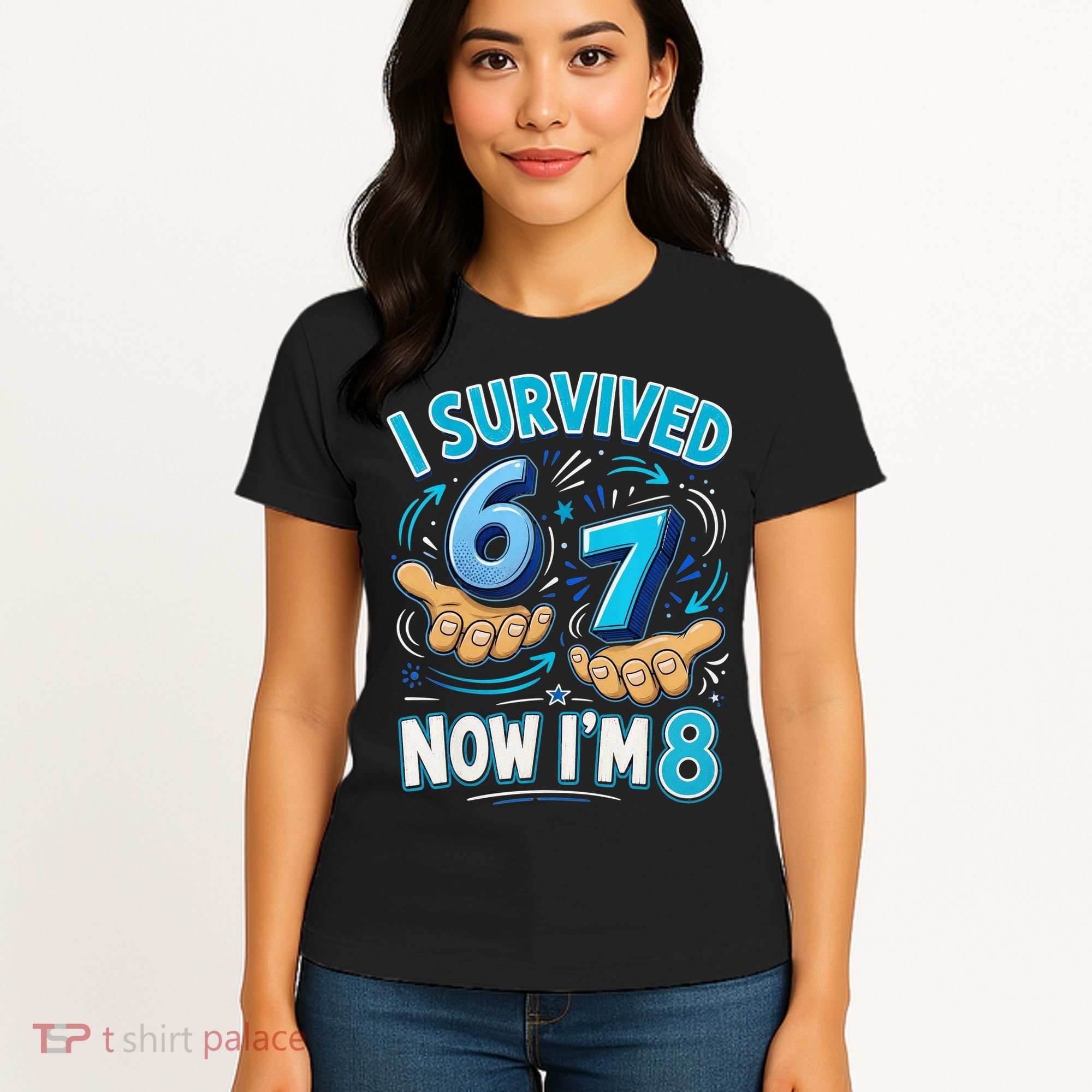 I Survived 6 7 Now I'm 8 8th Birthday 67 Meme Women's T-Shirt