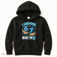 I Survived 6 7 Now I'm 8 8th Birthday 67 Meme Kids Hoodie thumb 0