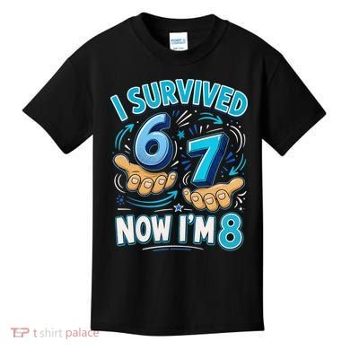 I Survived 6 7 Now I'm 8 8th Birthday 67 Meme Kids T-Shirt