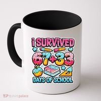I Survived 67 33 Days Of School 100 Days Of School 6-7 Meme Coffee Mug thumb 0