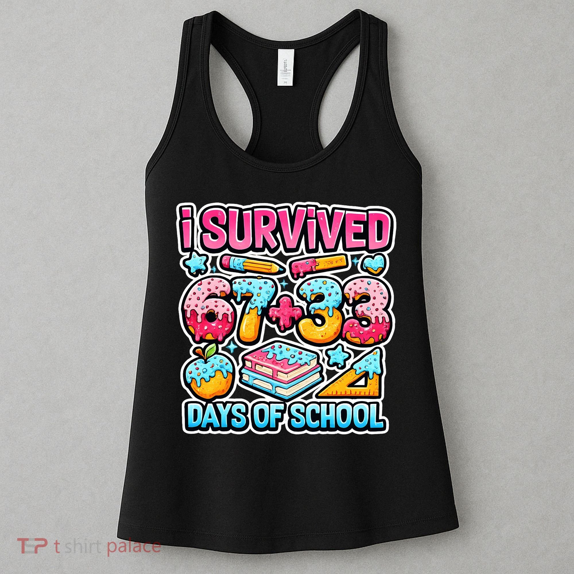 I Survived 67 33 Days Of School 100 Days Of School 6-7 Meme Women's Tank Top