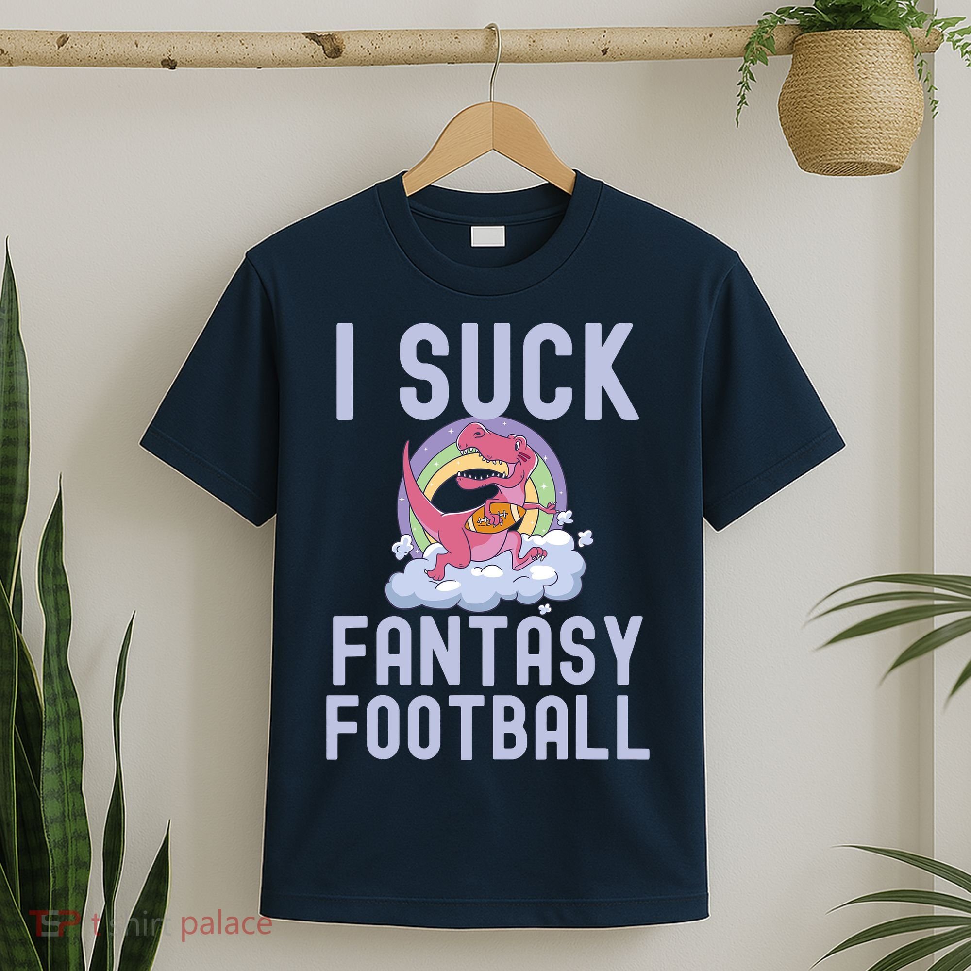 I SUCK AT FANTASY FOOTBALL TREX RAINBOW LOSER T-Shirt