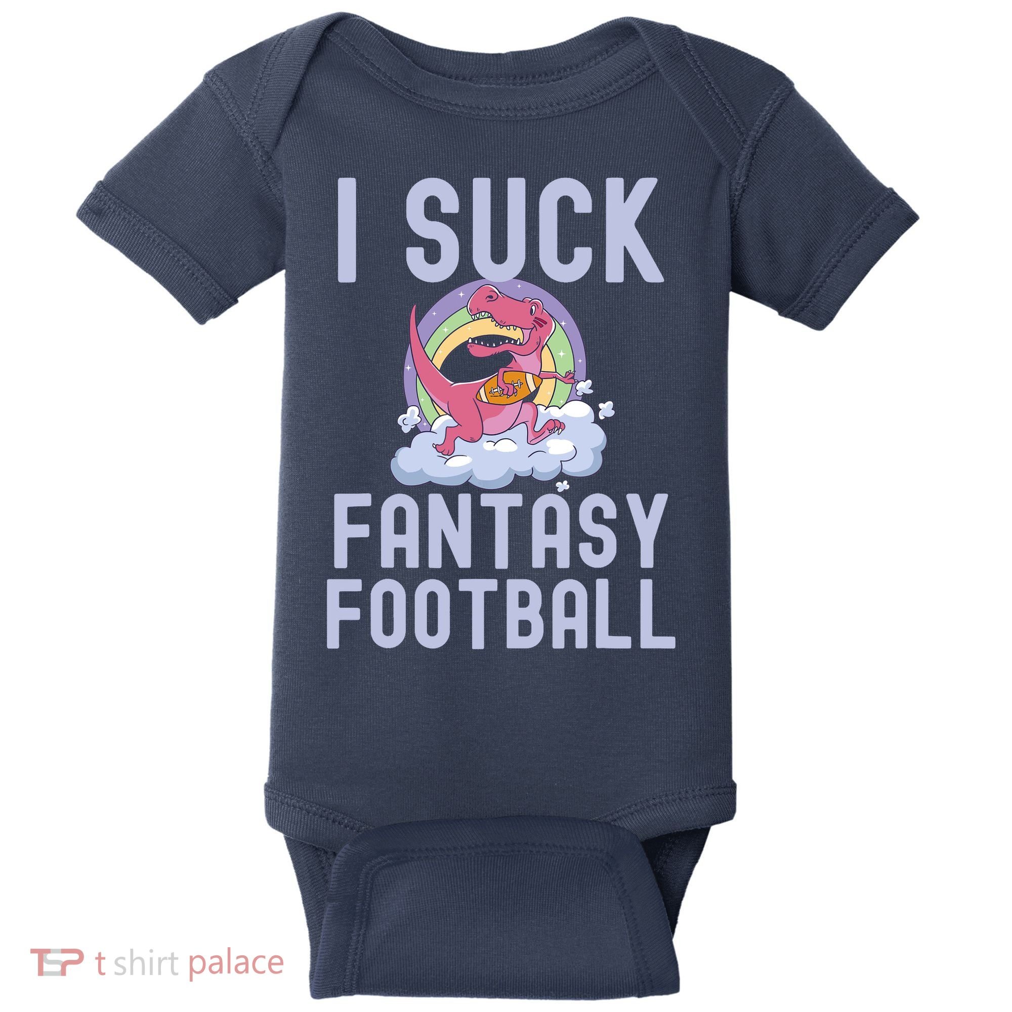 I SUCK AT FANTASY FOOTBALL TREX RAINBOW LOSER Baby Bodysuit