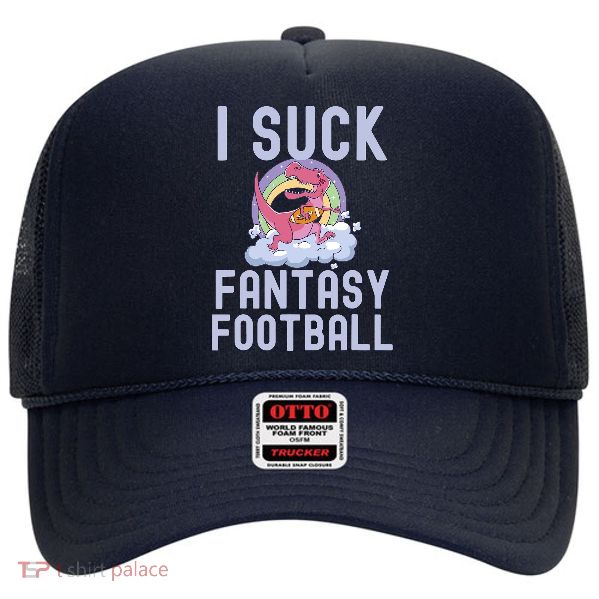 I SUCK AT FANTASY FOOTBALL TREX RAINBOW LOSER Hat