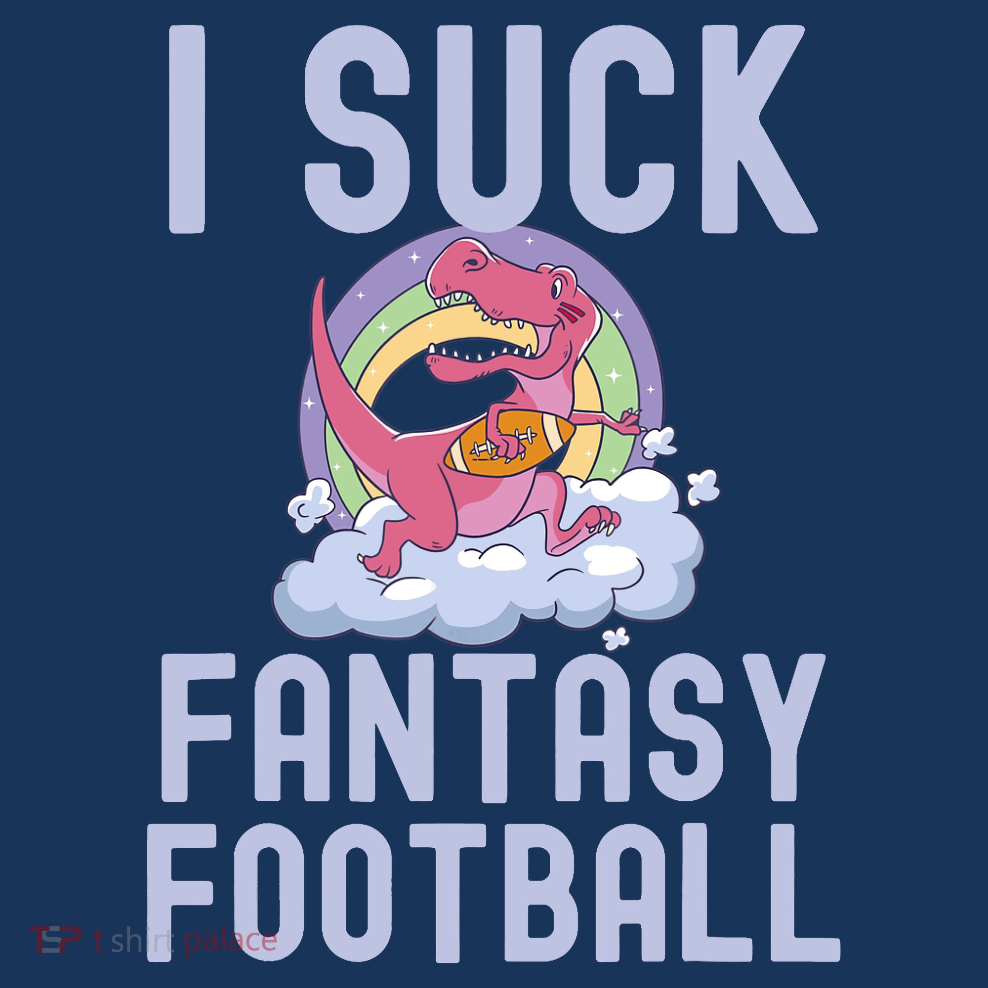 I SUCK AT FANTASY FOOTBALL TREX RAINBOW LOSER Kids Sweatshirt