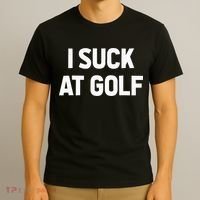 I Suck At Golf Sarcastic Loser Golfers Friend Funny Golfing T-Shirt thumb 3