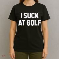 I Suck At Golf Sarcastic Loser Golfers Friend Funny Golfing T-Shirt thumb 4