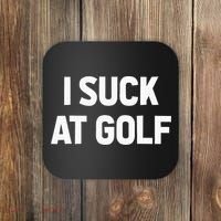 I Suck At Golf Sarcastic Loser Golfers Friend Funny Golfing Coaster thumb 0