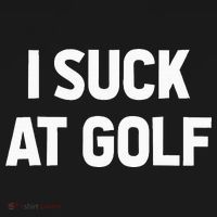 I Suck At Golf Sarcastic Loser Golfers Friend Funny Golfing T-Shirt thumb 7