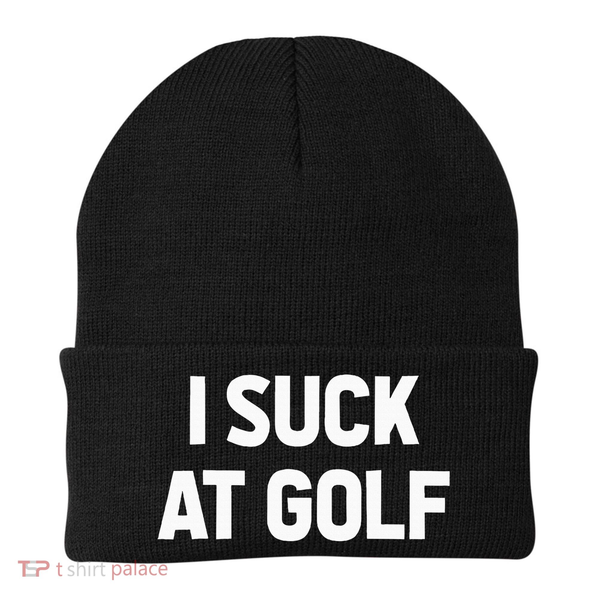I Suck At Golf Sarcastic Loser Golfers Friend Funny Golfing Beanie