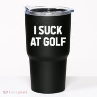 I Suck At Golf Sarcastic Loser Golfers Friend Funny Golfing Tumbler thumb 0