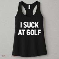 I Suck At Golf Sarcastic Loser Golfers Friend Funny Golfing Women's Tank Top thumb 3