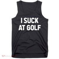 I Suck At Golf Sarcastic Loser Golfers Friend Funny Golfing Tank Top thumb 0