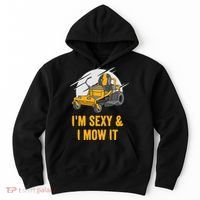 I'm Sexy and I Mow It Funny Ride On Lawn Mower Landscaping Hoodie thumb 0