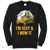 I'm Sexy and I Mow It Funny Ride On Lawn Mower Landscaping Sweatshirt thumb 0