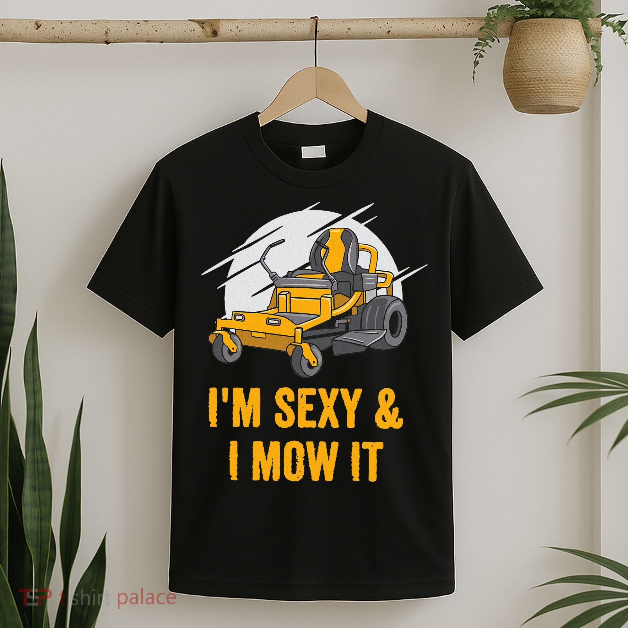 I'm Sexy and I Mow It Funny Ride On Lawn Mower Landscaping T-Shirt
