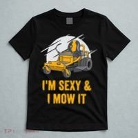 I'm Sexy and I Mow It Funny Ride On Lawn Mower Landscaping T-Shirt thumb 5