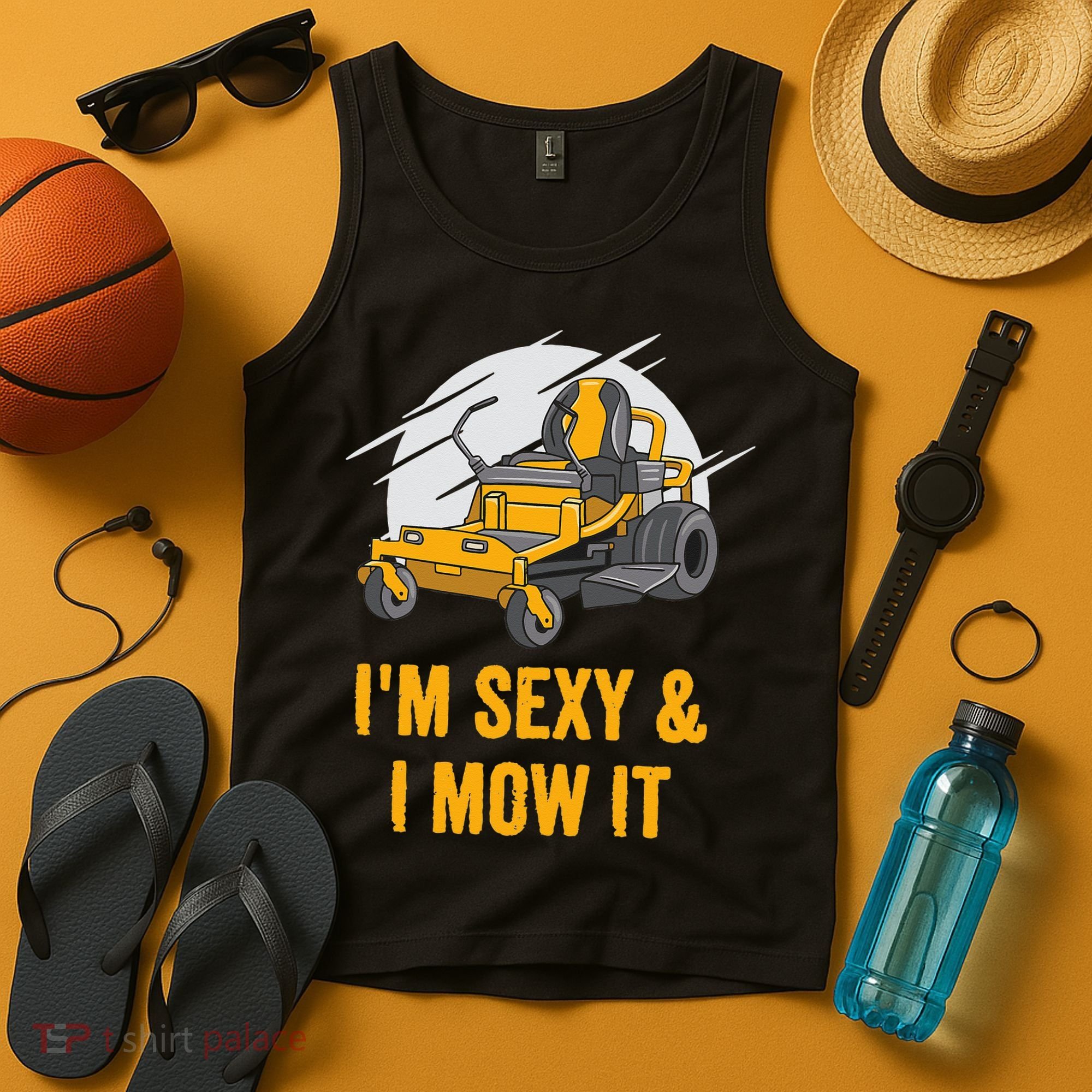 I'm Sexy and I Mow It Funny Ride On Lawn Mower Landscaping Tank Top