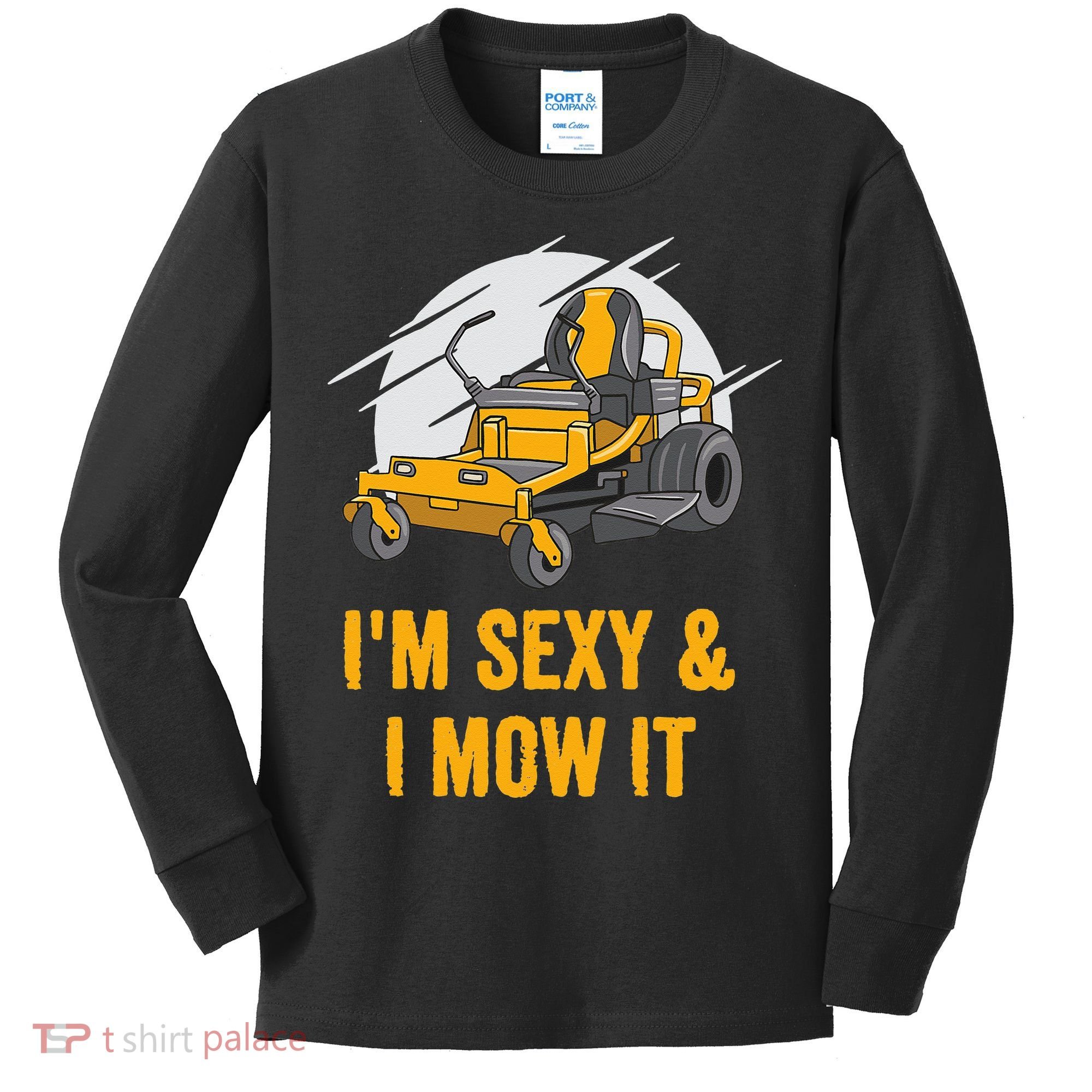I'm Sexy and I Mow It Funny Ride On Lawn Mower Landscaping Kids Long Sleeve Shirt
