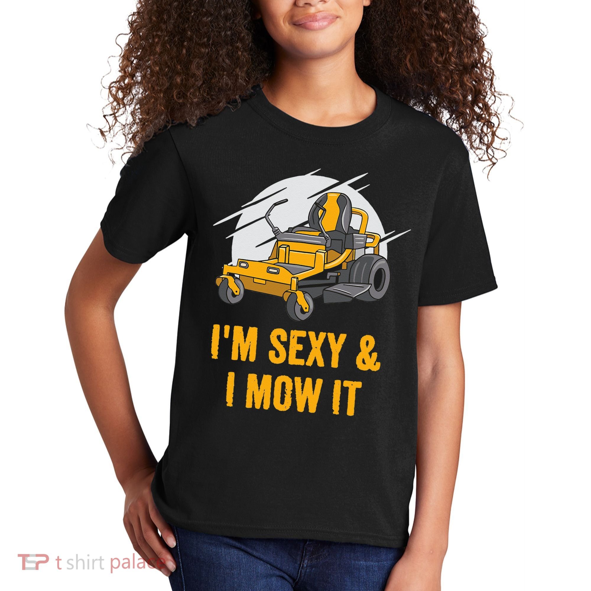 I'm Sexy and I Mow It Funny Ride On Lawn Mower Landscaping Kids T-Shirt