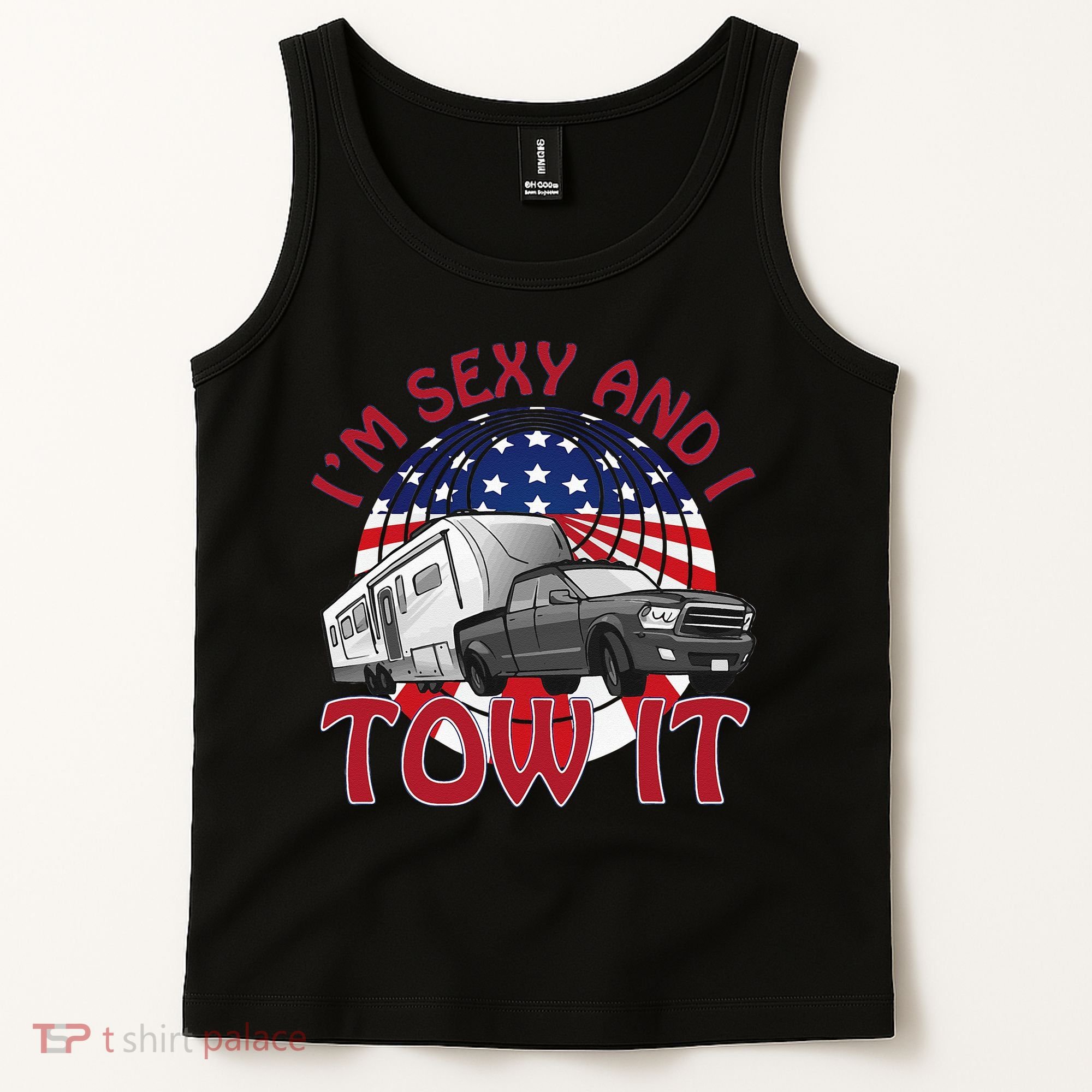 I'm Sexy and I Tow It 5th wheel USA Flag Sunset camping Tank Top