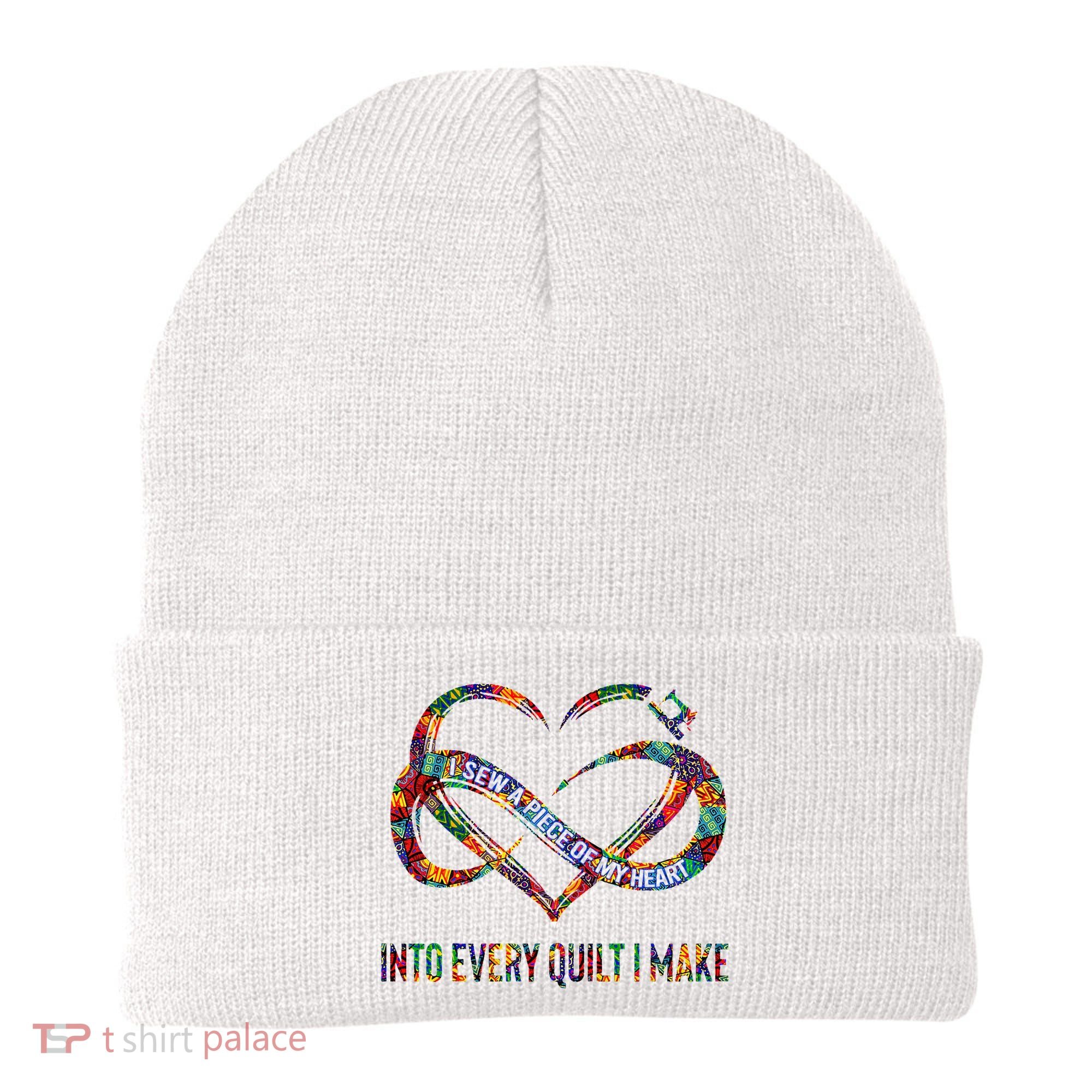 I Sew A Piece Of My Heart Into Every Quilt I Make Beanie