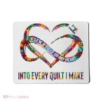 I Sew A Piece Of My Heart Into Every Quilt I Make Mousepad thumb 0
