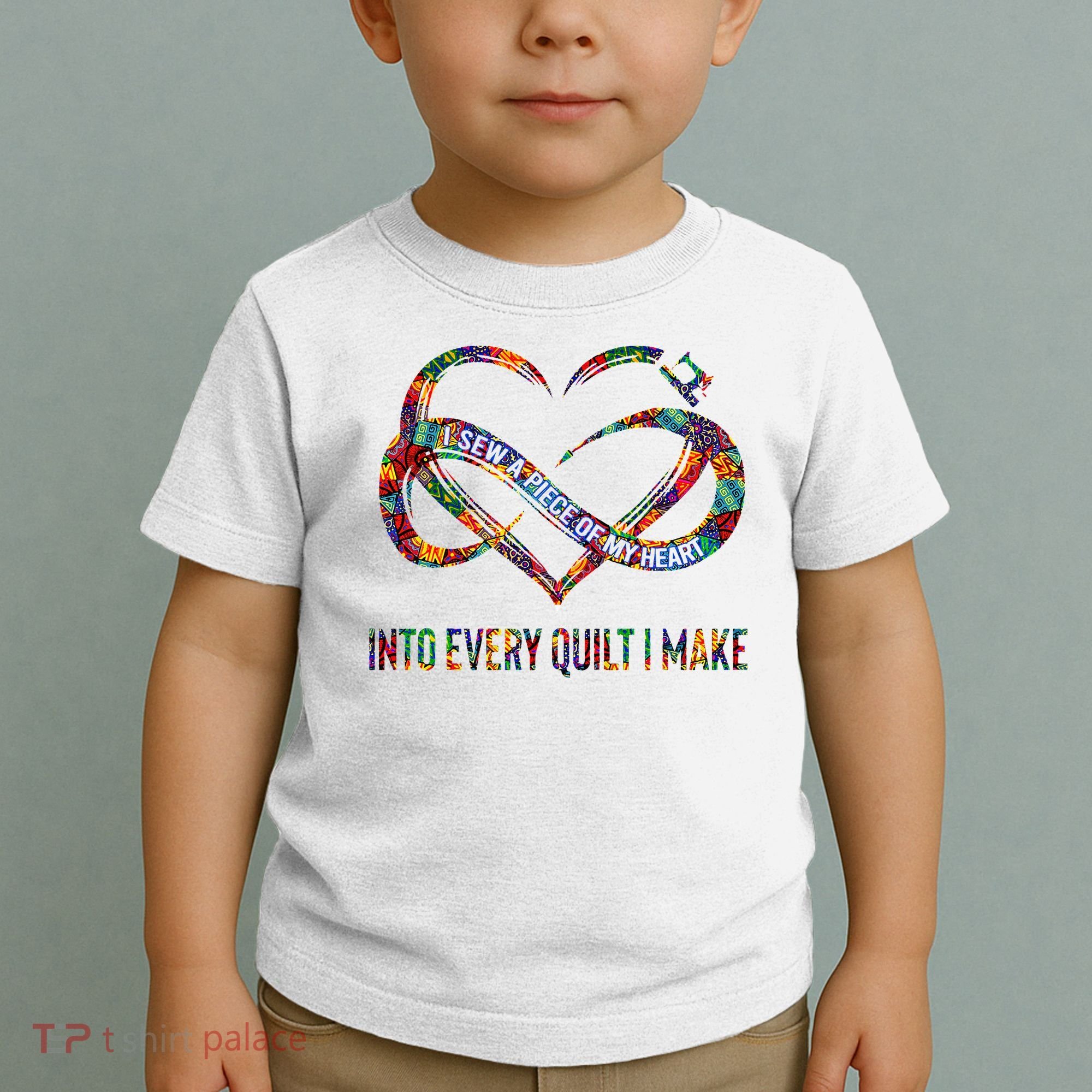 I Sew A Piece Of My Heart Into Every Quilt I Make Toddler T-Shirt