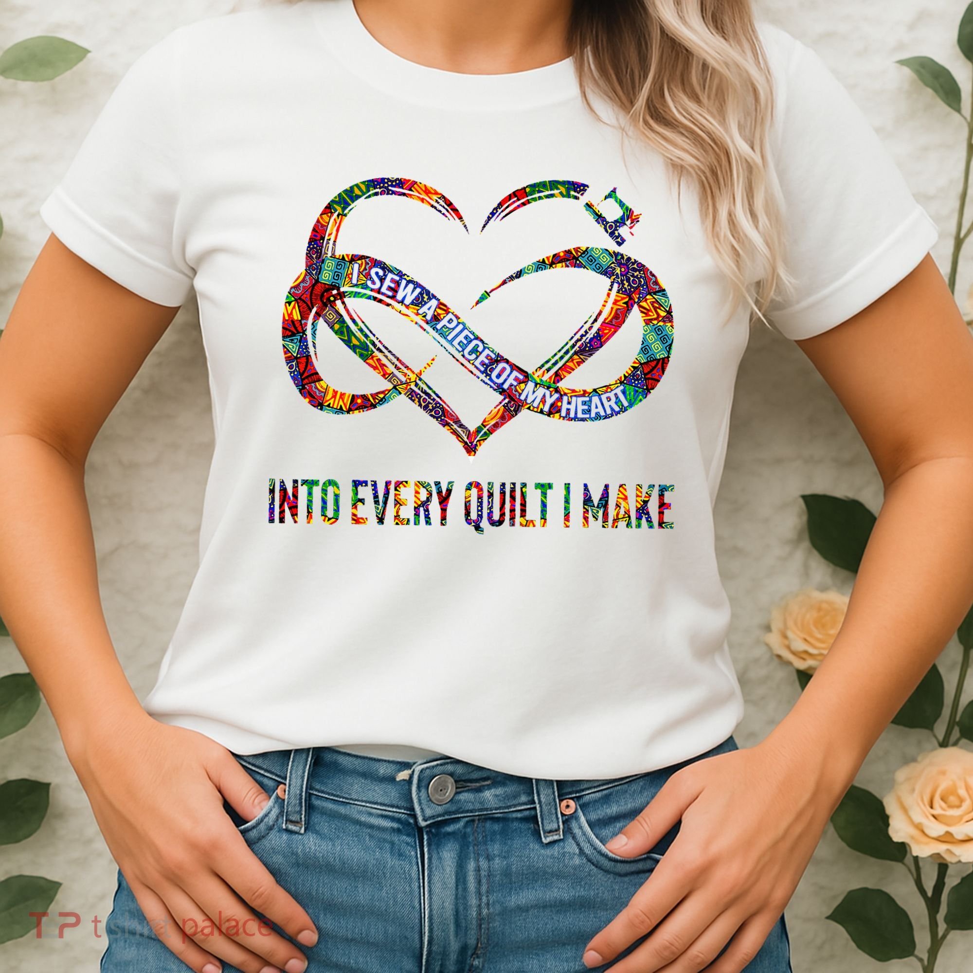I Sew A Piece Of My Heart Into Every Quilt I Make Women's T-Shirt