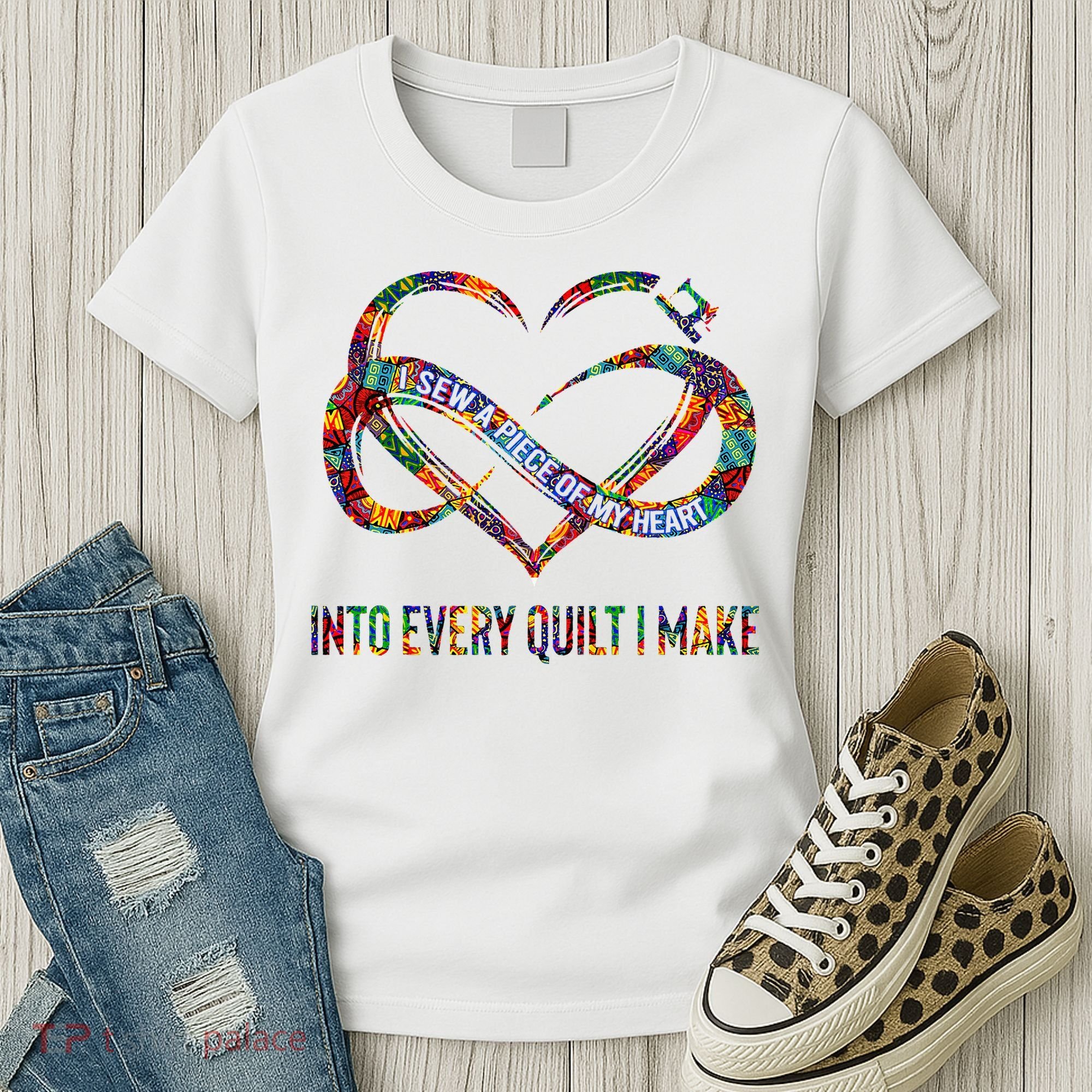 I Sew A Piece Of My Heart Into Every Quilt I Make Women's T-Shirt