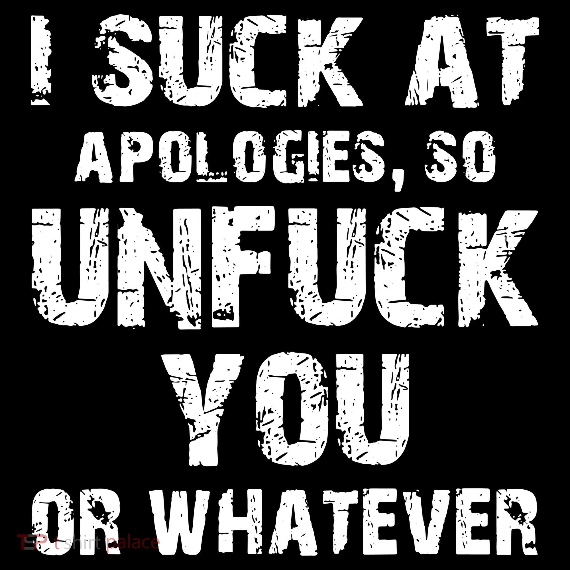 I Suck At Apologies So Unfuck You Or Whatever Women's Hoodie