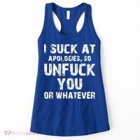 I Suck At Apologies So Unfuck You Or Whatever Women's Tank Top thumb 0